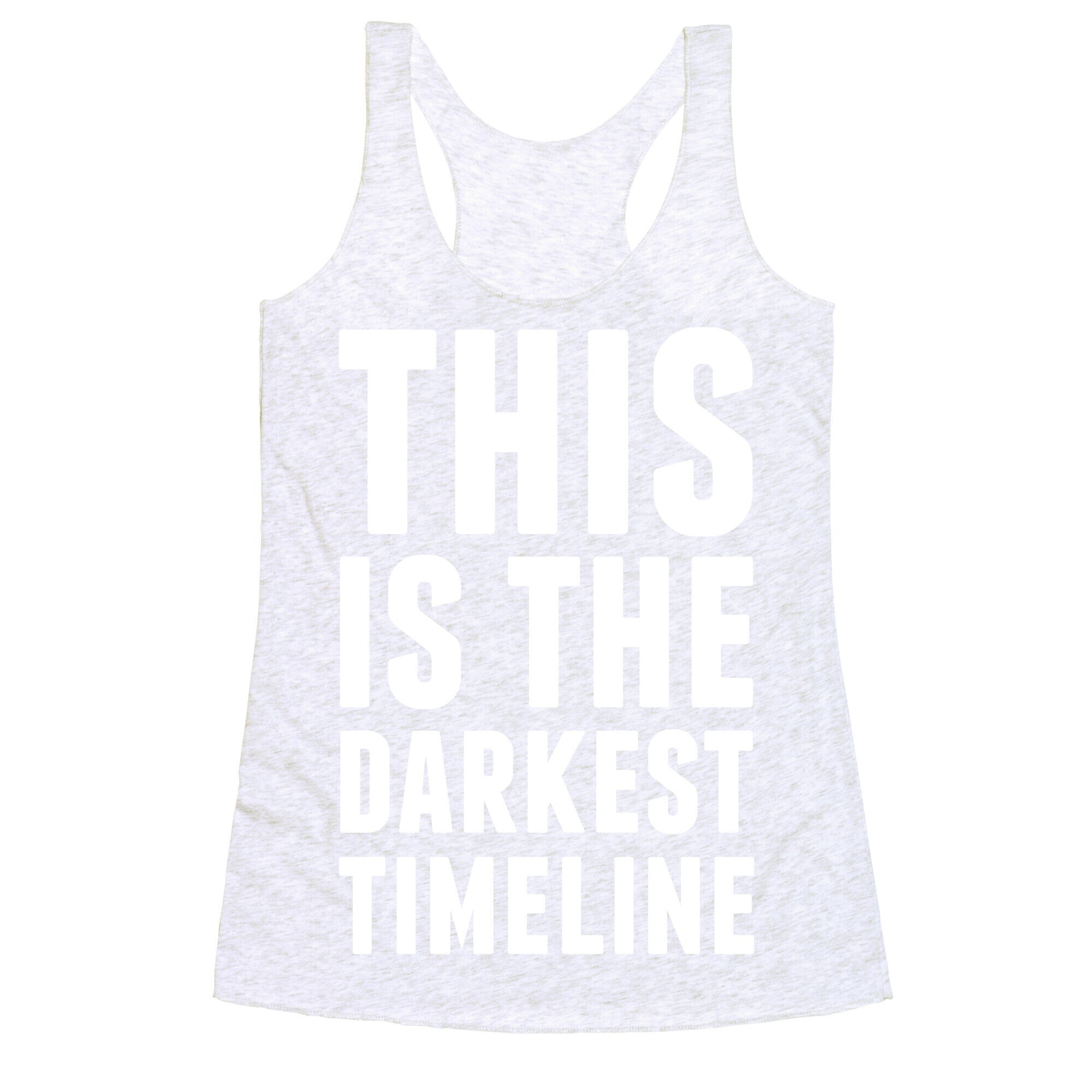 This Is The Darkest Timeline Racerback Tank